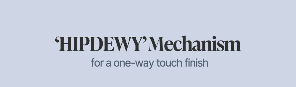 Heartpercent Dote on Mood One Way Glowy Tint HIPDEWY mechanism for one-way touch finish